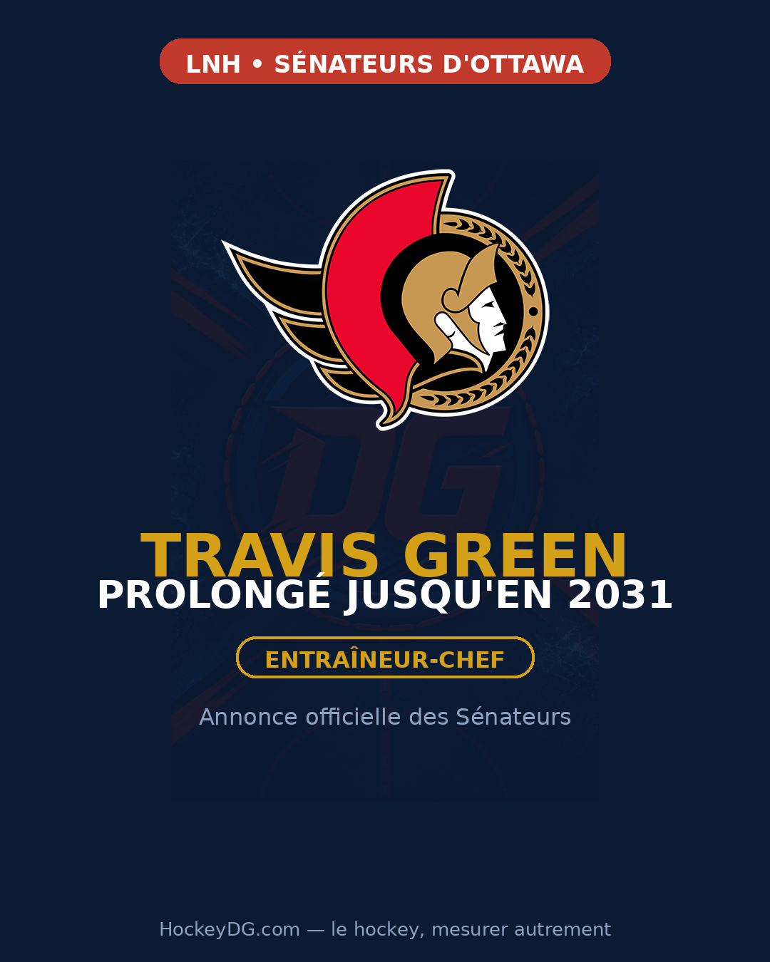 Carte graphique HockeyDG : logo officiel des Sénateurs d’Ottawa — Travis Green prolongé jusqu’en 2031